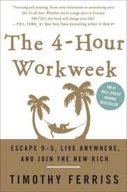 The 4h work week by Tim Ferris